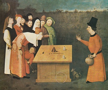 Hieronymus Bosch (1453-1516): il Prestigiatore (o Imbonitore). Suscitare meraviglia e attrarre consensi. Oggi come nei secoli dei secoli.