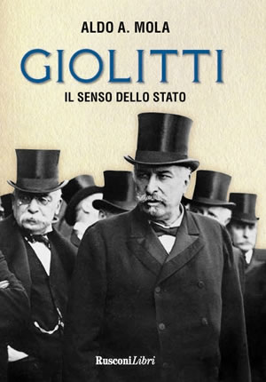 GIOLITTI - IL SENSO DELLO STATO di Aldo Mola (ed. Rusconi)