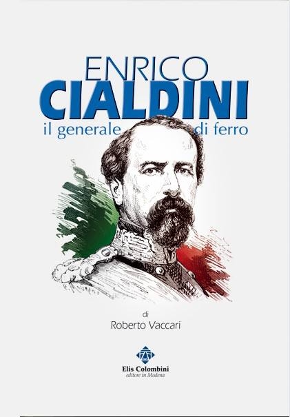 Enrico Cialdini, il generale di ferro di Roberto Vaccari