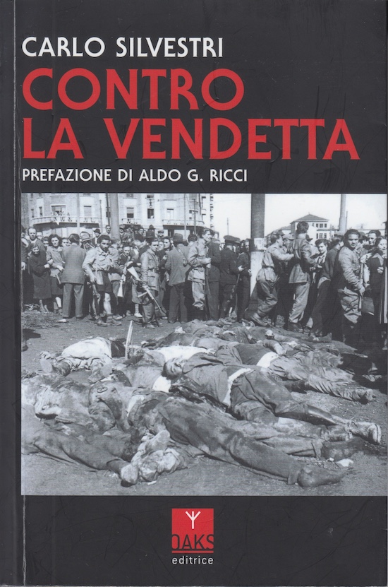 I
                                                          cadaveri dei
                                                          gerarchi
                                                          fascisti in
                                                          piazzale
                                                          Loreto, a
                                                          Milano, nella
                                                          copertina di
                                                          �Contro la
                                                          Vendetta � di
                                                          Carlo
                                                          Silvestri.
                                                          Silvestri
                                                          (Milano
                                                          1893-1955)
                                                          amico in
                                                          giovent� del
                                                          socialista
                                                          Filippo
                                                          Turati,
                                                          conobbe Benito
                                                          Mussolini nel
                                                          congresso
                                                          socialista del
                                                          1910.
                                                          Interventista,
                                                          ondeggiante
                                                          tra riformismo
                                                          socialista e
                                                          protofascismo,
                                                          due volte
                                                          vittima di
                                                          squadristi,
                                                          arrestato e
                                                          condannato a
                                                          cinque anni di
                                                          confino
                                                          politico a
                                                          Ustica, Lipari
                                                          e Ponza, nel
                                                          settembre 1943
                                                          ritenne che
                                                          Mussolni
                                                          stesse
                                                          attuando il
                                                          suo sogno di
                                                          uno Stato
                                                          corporativo.
                                                          Arrestato
                                                          dalle SS
                                                          tedesche e
                                                          rilasciato, di
                                                          fece
                                                          confidente di
                                                          Mussolni che
                                                          gli rilasci�
                                                          una
                                                          cinquantina di
                                                          interviste, da
                                                          lui utilizzate
                                                          per articoli
                                                          nel �Popolo
                                                          d'Italia�
                                                          firmati �II
                                                          Giramondo�, da
                                                          molti ritenuti
                                                          del duce
                                                          stesso.
                                                          Fallito il suo
                                                          vagheggiamento
                                                          di un patto
                                                          occulto tra
                                                          Mussolini e il
                                                          partito
                                                          socialista per
                                                          la transizione
                                                          verso la pax
                                                          italica, molto
                                                          ancora
                                                          pubblic�: vox
                                                          clamantis in
                                                          deserto. Manc�
                                                          una sua netta
                                                          denuncia delle
                                                          leggi razziali
                                                          che saldarono
                                                          il regime
                                                          mussoliniano e
                                                          quello
                                                          hitleriano. Il
                                                          peccato di
                                                          omissione non
                                                          � meno grave
                                                          di quelli di
                                                          pensieri e di
                                                          atti.