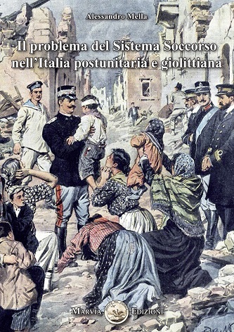 Alessandro Mella – Il problema del sistema soccorso nell’Italia postunitaria e giolittiana